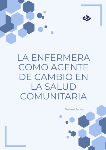 LA ENFERMERA COMO AGENTE DE CAMBIO EN LA SALUD COMUNITARIA