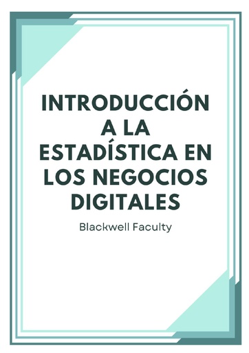 INTRODUCCIÓN A LA ESTADÍSTICA EN LOS NEGOCIOS DIGITALES