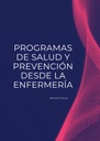 PROGRAMAS DE SALUD Y PREVENCIÓN DESDE LA ENFERMERÍA