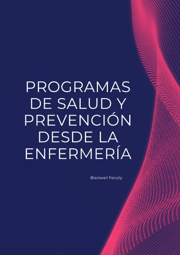 PROGRAMAS DE SALUD Y PREVENCIÓN DESDE LA ENFERMERÍA