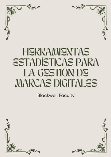 HERRAMIENTAS ESTADÍSTICAS PARA LA GESTIÓN DE MARCAS DIGITALES