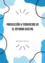 PREDICCIÓN Y TENDENCIAS EN EL ENTORNO DIGITAL