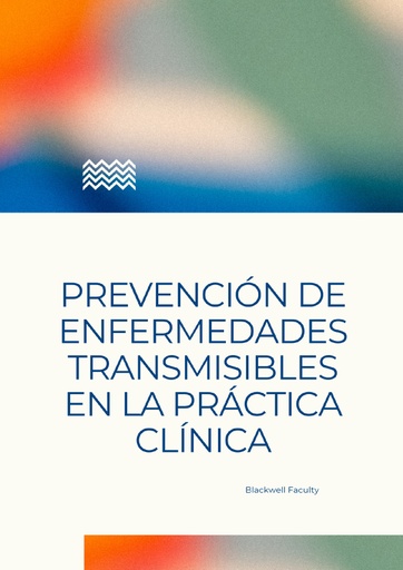 PREVENCIÓN DE ENFERMEDADES TRANSMISIBLES EN LA PRÁCTICA CLÍNICA
