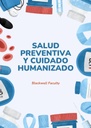 SALUD PREVENTIVA Y CUIDADO HUMANIZADO