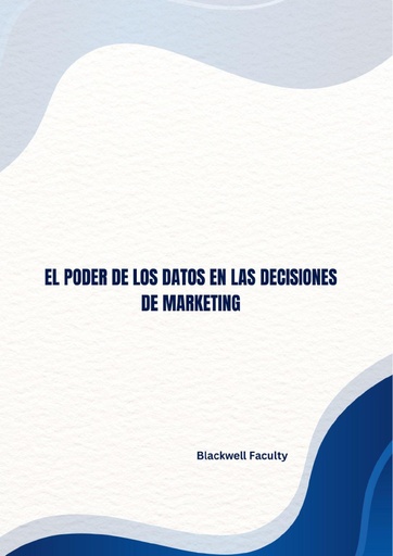 EL PODER DE LOS DATOS EN LAS DECISIONES DE MARKETING