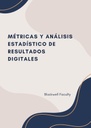 MÉTRICAS Y ANÁLISIS ESTADÍSTICO DE RESULTADOS DIGITALES