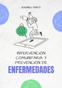 INTERVENCIÓN COMUNITARIA Y PREVENCIÓN DE ENFERMEDADES
