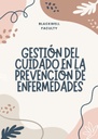 GESTIÓN DEL CUIDADO EN LA PREVENCIÓN DE ENFERMEDADES