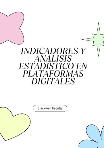 INDICADORES Y ANÁLISIS ESTADÍSTICO EN PLATAFORMAS DIGITALES