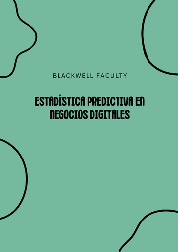 ESTADÍSTICA PREDICTIVA EN NEGOCIOS DIGITALES