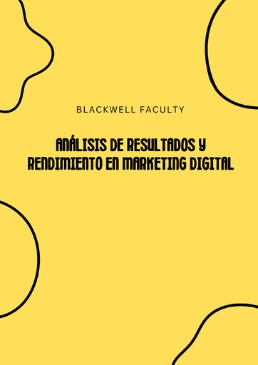 ANÁLISIS DE RESULTADOS Y RENDIMIENTO EN MARKETING DIGITAL