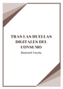 TRAS LAS HUELLAS DIGITALES DEL CONSUMO