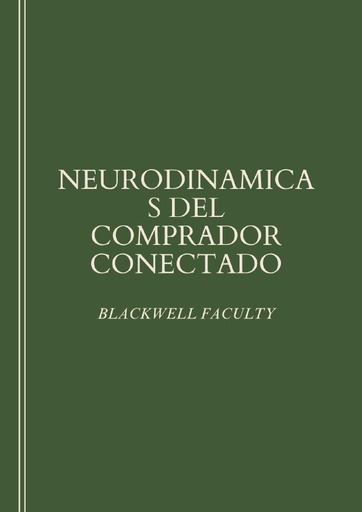 NEURODINAMICAS DEL COMPRADOR CONECTADO