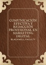COMUNICACIÓN EFECTIVA Y REDACCIÓN PROFESIONAL EN MARKETING DIGITAL