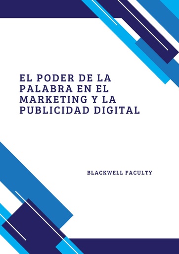 EL PODER DE LA PALABRA EN EL MARKETING Y LA PUBLICIDAD DIGITAL
