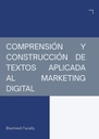 COMPRENSIÓN Y CONSTRUCCIÓN DE TEXTOS APLICADA AL MARKETING DIGITAL