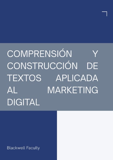 COMPRENSIÓN Y CONSTRUCCIÓN DE TEXTOS APLICADA AL MARKETING DIGITAL
