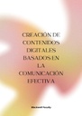 CREACIÓN DE CONTENIDOS DIGITALES BASADOS EN LA COMUNICACIÓN EFECTIVA