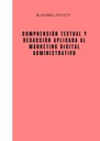 COMPRENSIÓN TEXTUAL Y REDACCIÓN APLICADA AL MARKETING DIGITAL ADMINISTRATIVO