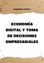 ECONOMÍA DIGITAL Y TOMA DE DECISIONES EMPRESARIALES