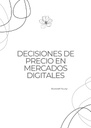 DECISIONES DE PRECIO EN MERCADOS DIGITALES