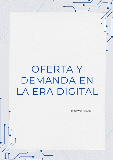 OFERTA Y DEMANDA EN LA ERA DIGITAL