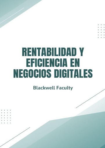RENTABILIDAD Y EFICIENCIA EN NEGOCIOS DIGITALES