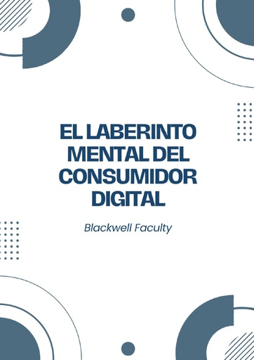 EL LABERINTO MENTAL DEL CONSUMIDOR DIGITAL