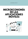 MICROECONOMÍA DE LAS APLICACIONES MÓVILES