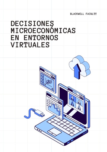 DECISIONES MICROECONÓMICAS EN ENTORNOS VIRTUALES