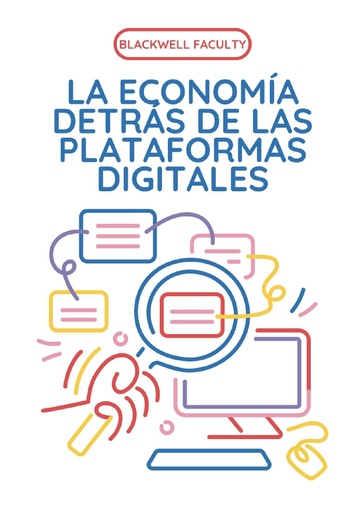 LA ECONOMÍA DETRÁS DE LAS PLATAFORMAS DIGITALES