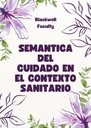 SEMANTICA DEL CUIDADO EN EL CONTEXTO SANITARIO