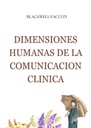 DIMENSIONES HUMANAS DE LA COMUNICACION CLINICA