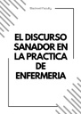 EL DISCURSO SANADOR EN LA PRACTICA DE ENFERMERIA