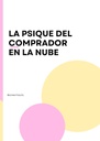 LA PSIQUE DEL COMPRADOR EN LA NUBE