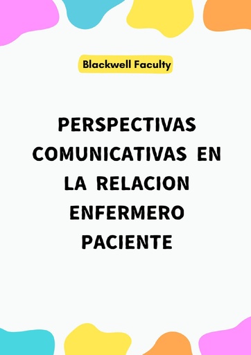 PERSPECTIVAS COMUNICATIVAS EN LA RELACION ENFERMERO PACIENTE