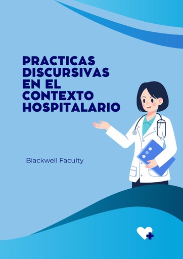 PRACTICAS DISCURSIVAS EN EL CONTEXTO HOSPITALARIO
