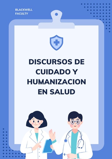 DISCURSOS DE CUIDADO Y HUMANIZACION EN SALUD