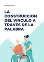LA CONSTRUCCION DEL VINCULO A TRAVES DE LA PALABRA