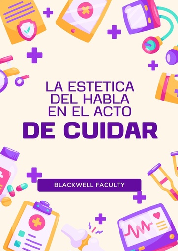 LA ESTETICA DEL HABLA EN EL ACTO DE CUIDAR