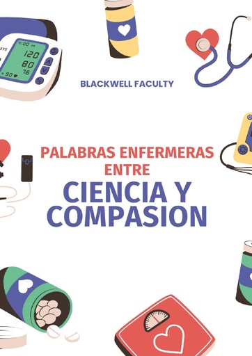 PALABRAS ENFERMERAS ENTRE CIENCIA Y COMPASION