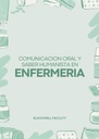 COMUNICACION ORAL Y SABER HUMANISTA EN ENFERMERIA