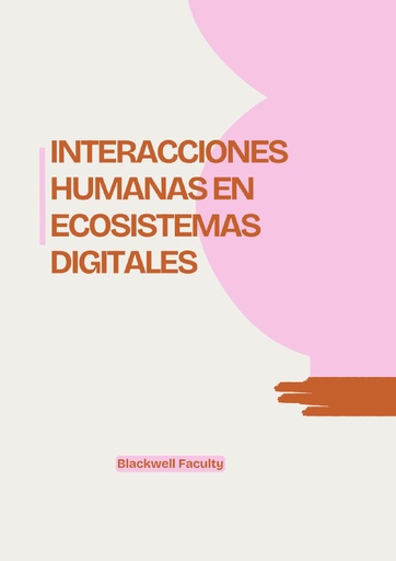 INTERACCIONES HUMANAS EN ECOSISTEMAS DIGITALES