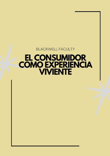 EL CONSUMIDOR COMO EXPERIENCIA VIVIENTE