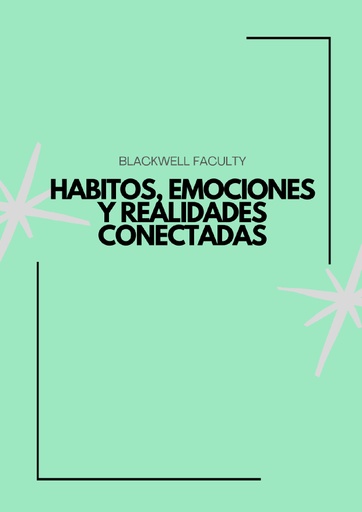 HABITOS, EMOCIONES Y REALIDADES CONECTADAS