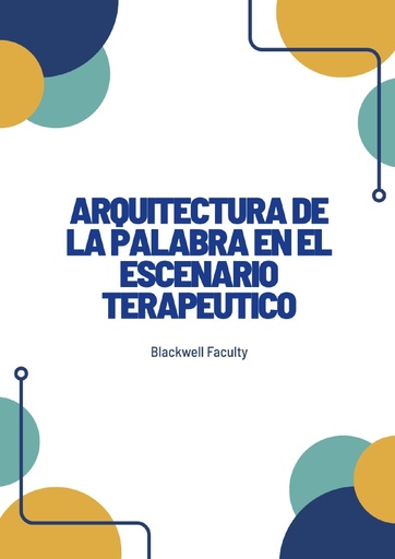 ARQUITECTURA DE LA PALABRA EN EL ESCENARIO TERAPEUTICO