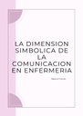 LA DIMENSION SIMBOLICA DE LA COMUNICACION EN ENFERMERIA