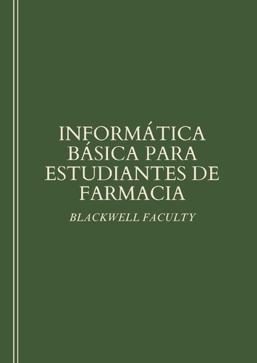 INFORMÁTICA BÁSICA PARA ESTUDIANTES DE FARMACIA
