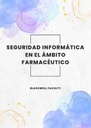 SEGURIDAD INFORMÁTICA EN EL ÁMBITO FARMACÉUTICO