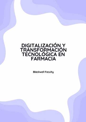 DIGITALIZACIÓN Y TRANSFORMACIÓN TECNOLÓGICA EN FARMACIA